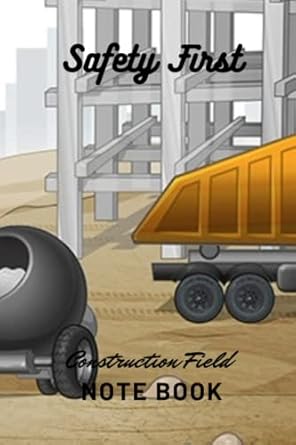 safety first construction field notebook 120 pages ruled wide lined 6 x 9 size 1st edition sanjeewa pushpa