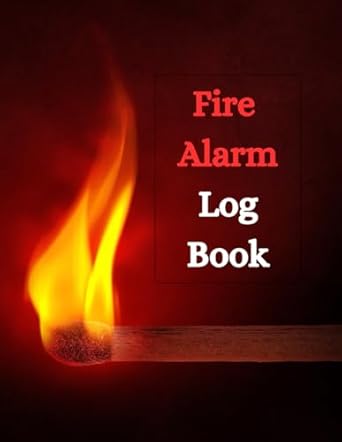 fire alarm log book log to record fire alarm information 122 pages for buildings 1st edition faissel rhonam