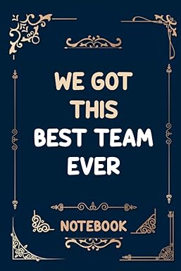 we got this best team ever teamwork motivational appreciation gifts for employees work staff members notebook