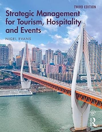 strategic management for tourism hospitality and events 3rd edition nigel g. evans 1138345946, 978-1138345942