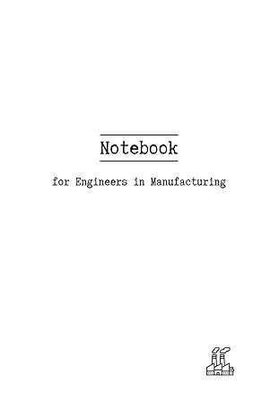 notebook for engineers in manufacturing 1st edition mr j b b0cmj59c6b