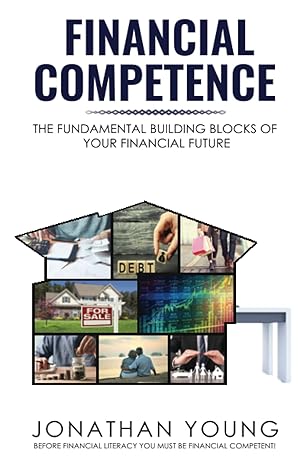 financial competence the fundamental building block of your financial future 1st edition jonathan young