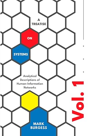 a treatise on systems analytical descriptions of human information networks 1st edition mark burgess
