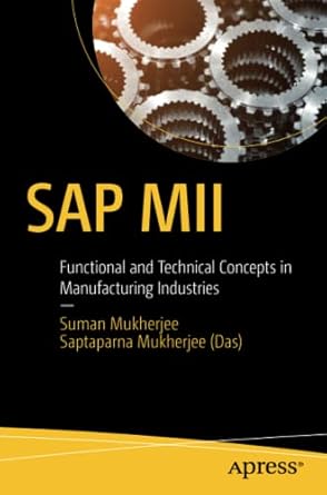 sap mii functional and technical concepts in manufacturing industries 1st edition suman mukherjee ,saptaparna