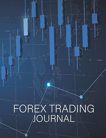 forex trading journal forex log book to keep track of daily market trading forex traders journal forex trader