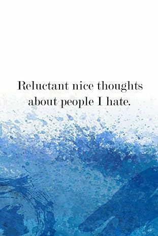 reluctant nice thoughts about people i hate coworker notebook funny coworker gag gift funny office notebook