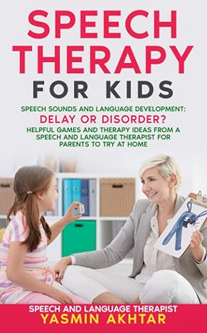 speech therapy for kids speech sounds and language development delay or disorder helpful games and therapy