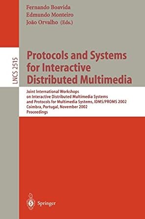 protocols and systems for interactive and distributed multimedia 2002nd edition fernando boavida ,edmundo