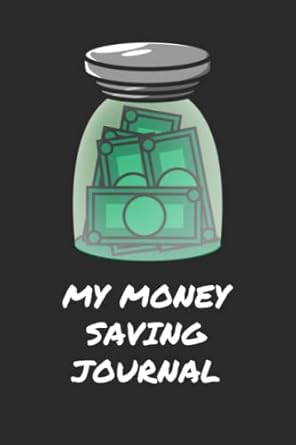my money saving journal money saving notebook money management notes personal finance journal 1st edition