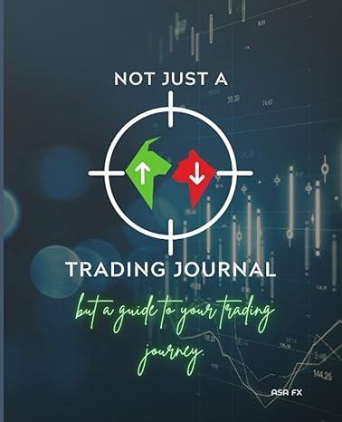 not just a trading journal asa fx 7 5 x9 25 trading journal and wellness guide but a guide to your trading