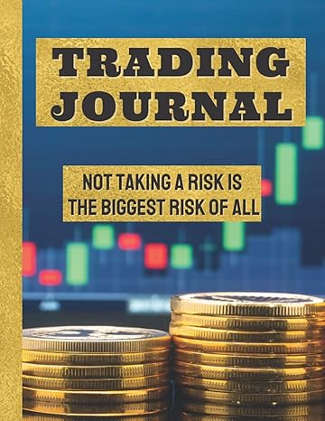 trading journal not taking a risk is the biggest risk of all stock trading log and investment journal