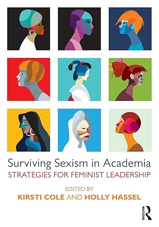 surviving sexism in academia 1st edition kirsti cole ,holly hassel 1138696846, 978-1138696846