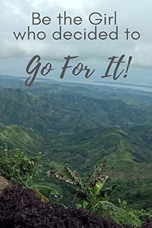 be the girl who decided to go for it self care journal workbook with 25 daily affirmations for women and 100