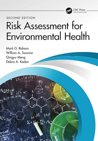 risk assessment for environmental health 2nd edition mark g. robson ,william a. toscano ,qingyu meng ,debra