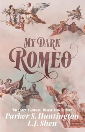 my dark romeo an enemies to lovers romance 1st edition parker s huntington ,l j shen 1950209075,
