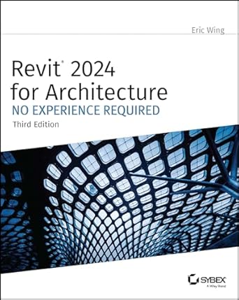 revit 2024 for architecture no experience required 3rd edition eric wing 1394193297, 978-1394193295