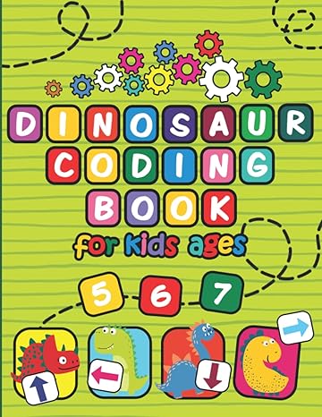 dinosaur coding book for kids ages 5 6 7 stem early coding activity book 1st edition julia dream