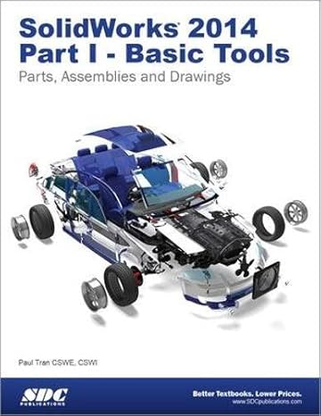 solidworks 2014 part i basic tools 1st edition paul tran 1585038539, 978-1585038534