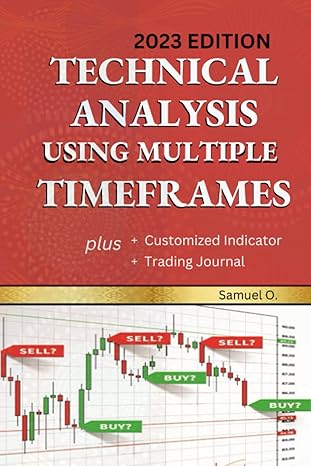 technical analysis using multiple timeframes get a customized indicator and trading journal and start trading