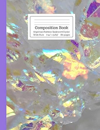 composition book angel aura rainbow opalescent crystal wide rule shiny glowing iridescent quartz white and