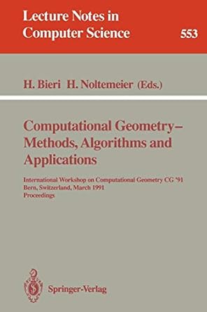 computational geometry methods algorithms and applications international workshop on computational geometry