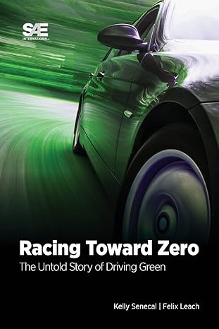 racing toward zero the untold story of driving green 1st edition kelly senecal ,felix leach 1468601466,