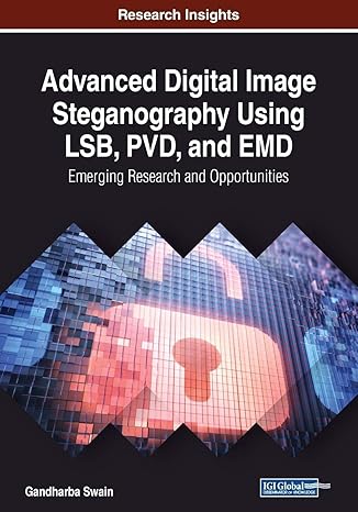 advanced digital image steganography using lsb pvd and emd emerging research and opportunities 1st edition