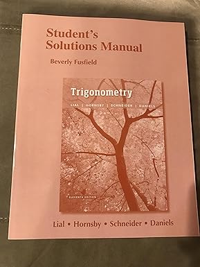student s solutions manual for trigonometry 11th edition margaret lial ,john hornsby ,david schneider