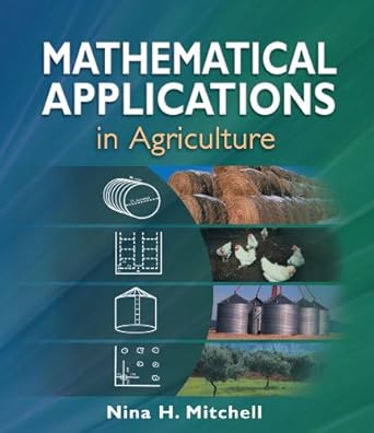 mathematical applications in agriculture 1st edition nina h. mitchell 140183549x, 978-1401835491