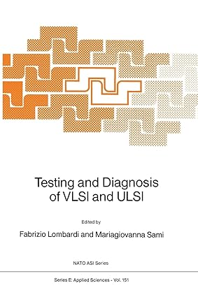 testing and diagnosis of vlsi and ulsi 1st edition f. lombardi ,m.g. sami 9401071349, 978-9401071345
