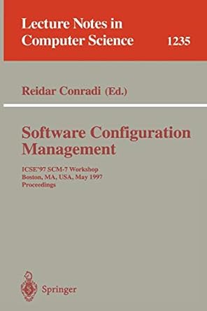 software configuration management icse 97 scm 7 workshop boston ma usa may 18 19 1997 proceedings 1997