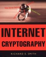 internet cryptography evaluating security techniques 1st edition richard e. smith 0201924803, 978-0201924800