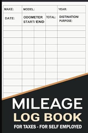 mileage log book for taxes for self employed mileage tracker for business or personal taxes taxes vehicle