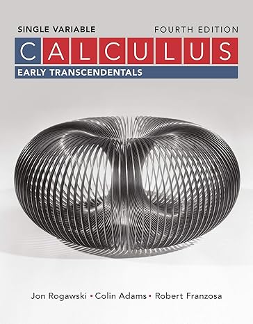 calculus early transcendentals single variable 4th edition jon rogawski ,colin adams ,robert franzosa