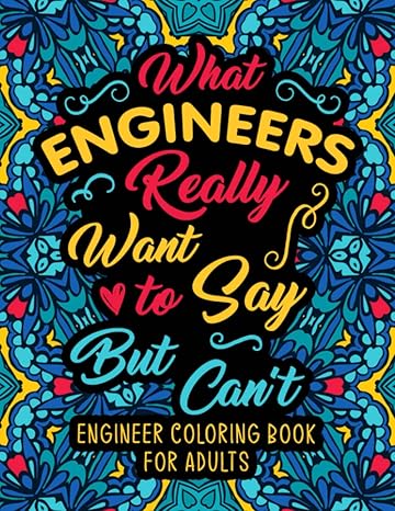 engineer coloring book for adults an adult and funny appreciation gift for engineers and engineering