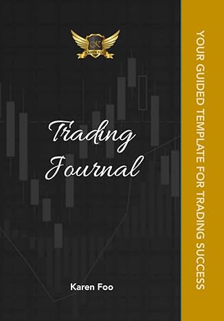 trading journal your guided template for trading success 1st edition karen foo ,sy thoo 979-8426066632