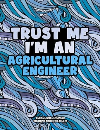 agricultural engineer coloring book a snarky and sweary adult coloring book for agricultural engineer