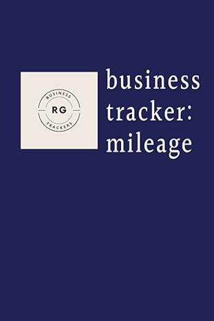 mileage tracker book vehicle log book 1st edition rg business trackers b0c1j5dgq6