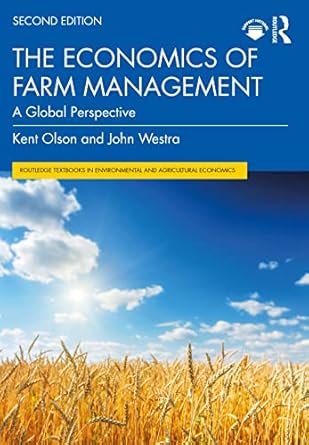 the economics of farm management 2nd edition kent olson ,john westra 1032247940, 978-1032247946