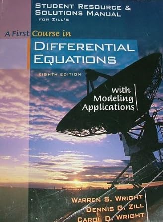 student resource and solutions manual for zill s a first course in differential equations with modeling