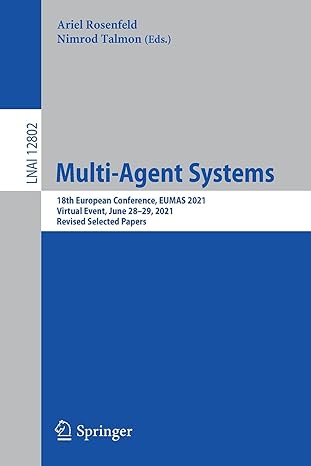 multi agent systems 18th european conference eumas 2021 virtual event june 28 29 2021 1st edition ariel