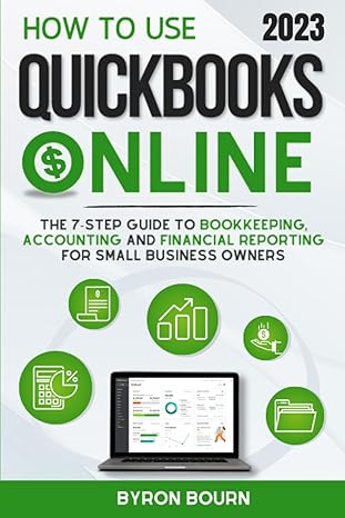 how to use quickbooks online for beginners the 7 step guide to bookkeeping accounting and financial reporting