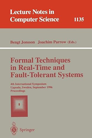 formal techniques in real time and fault tolerant systems  international symposium uppsala sweden september 9