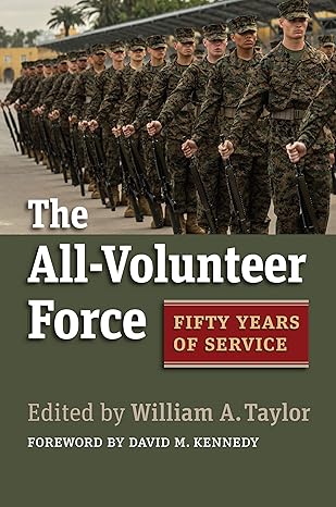 the all volunteer force fifty years of service 1st edition william a. taylor 0700634819, 978-0700634811