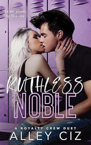 ruthless noble a high school bully sports romance 1st edition alley ciz 1950884236, 978-1950884230