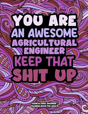 agricultural engineer coloring book floral stress relieving coloring for agricultural engineer meditative