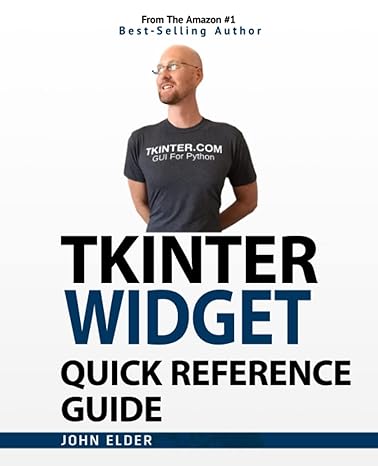 tkinter widget quick reference guide 1st edition john elder 979-8985965421
