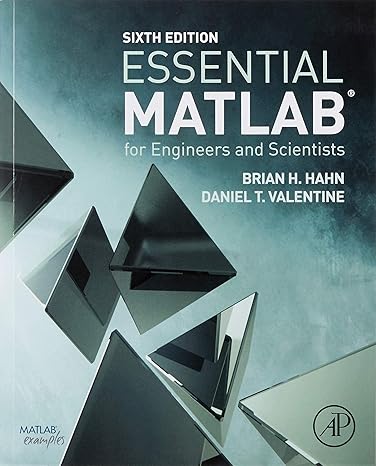 essential matlab for engineers and scientists 6th edition daniel t. valentine ,brian h. hahn 9780081008775