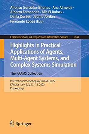 highlights in practical applications of agents multi agent systems and complex systems simulation the paams