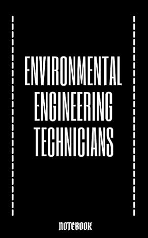 environmental engineering technicians illustrated journal flower and heart border 5 8 100 pages lined journal